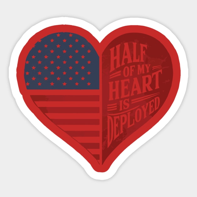 Half Of My Heart Is Deployed Deployment husband Wife Mother Sticker by YOUNESS98